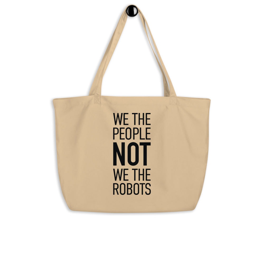 Organic Large Tan Tote Tag - We The People NOT We The Robots