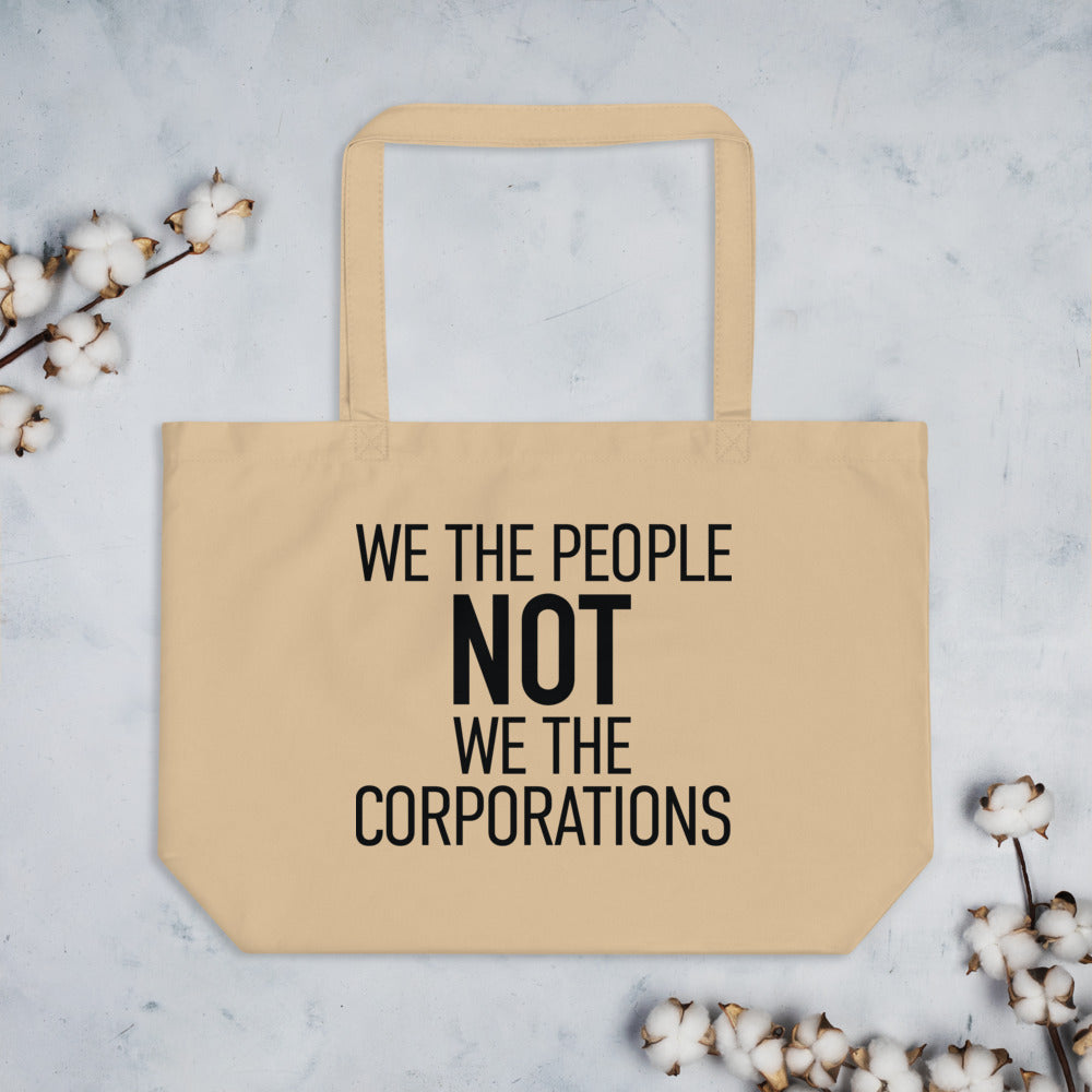 Organic Large Tan Tote Tag - We The People NOT We The Corporations