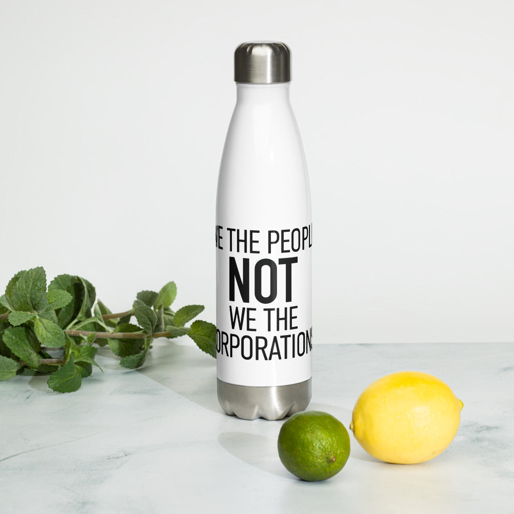 Stainless Steel White Water Bottle - We The People NOT We The Corporations