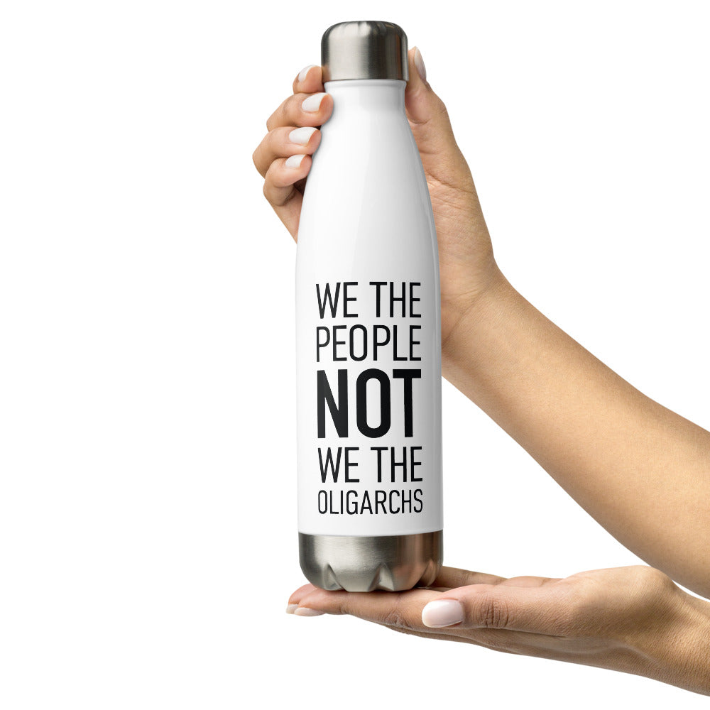 Stainless Steel White Water Bottle - We The People NOT We The Oligarchs