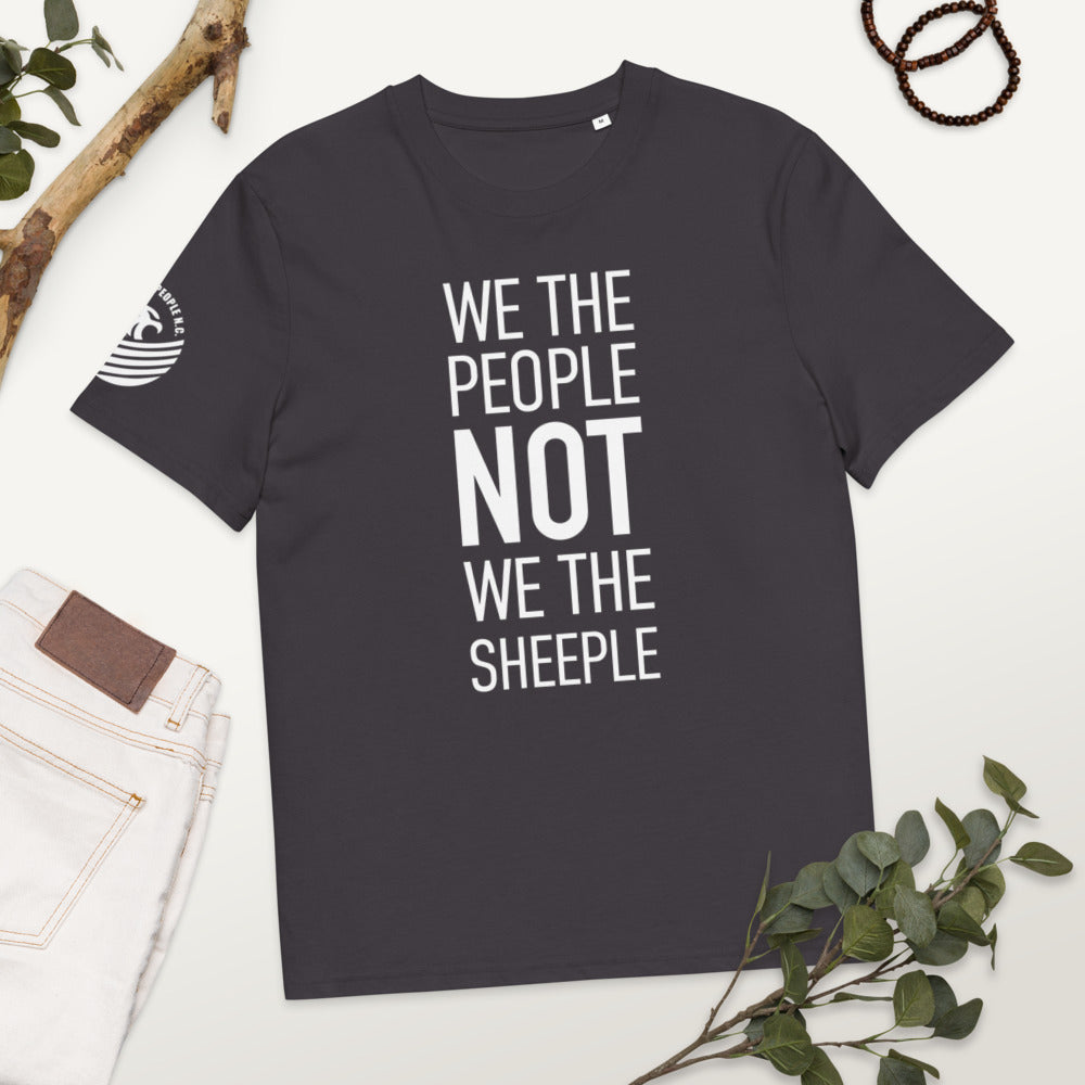 Organic Unisex Cotton T-Shirt - We The People NOT We The Sheeple - White Imprint