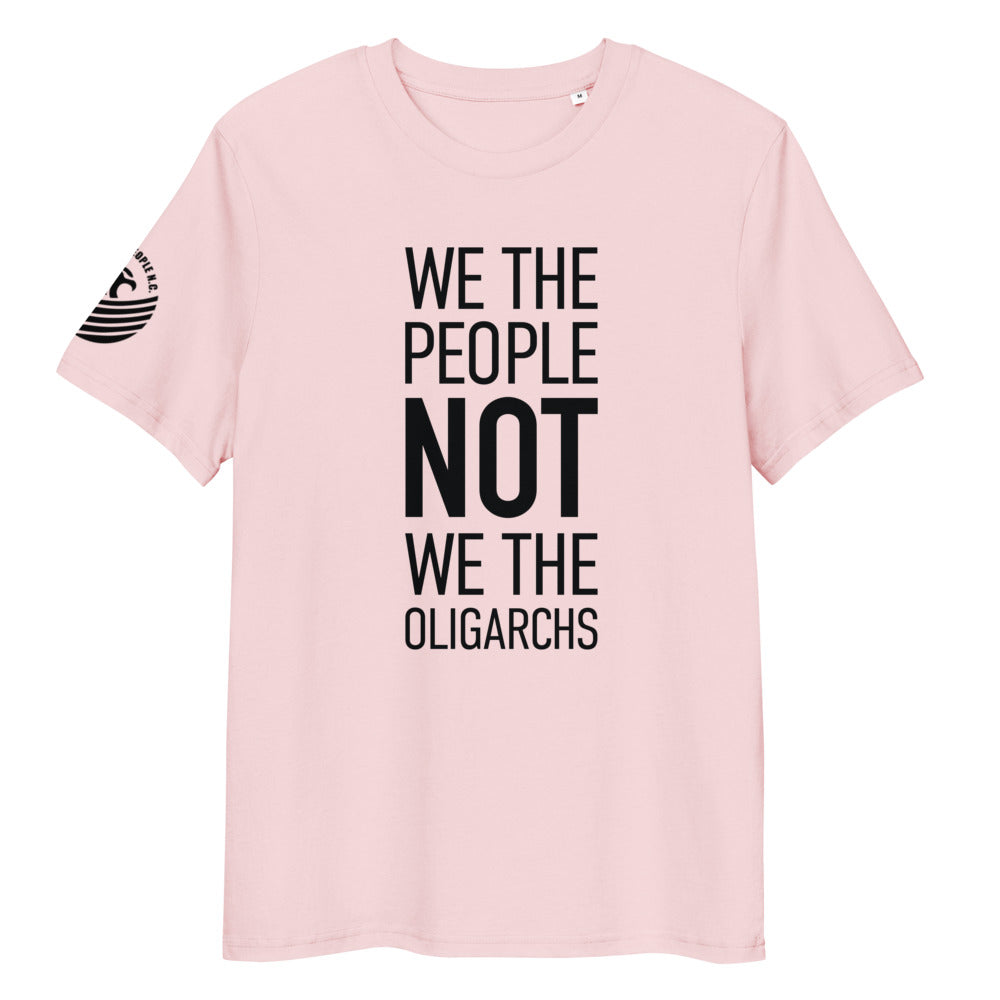 Organic Unisex Cotton T-Shirt - We The People NOT We The Oligarchs - Black Imprint
