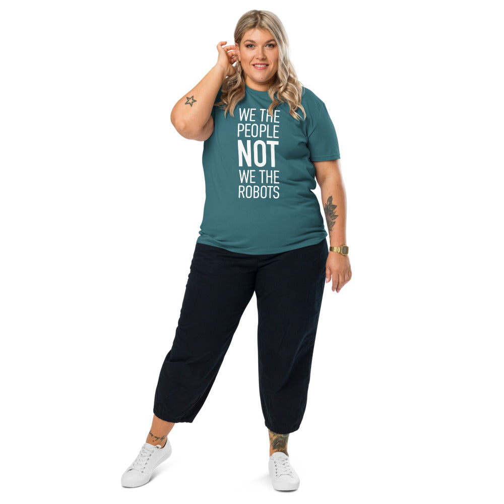 Organic Unisex Cotton T-Shirt - We The People NOT We The Robots - White Imprint