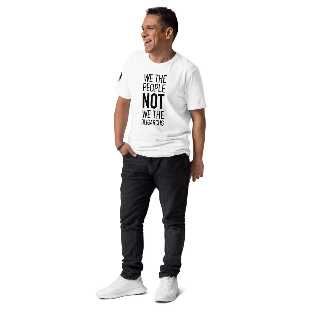 Organic Unisex Cotton T-Shirt - We The People NOT We The Oligarchs - Black Imprint