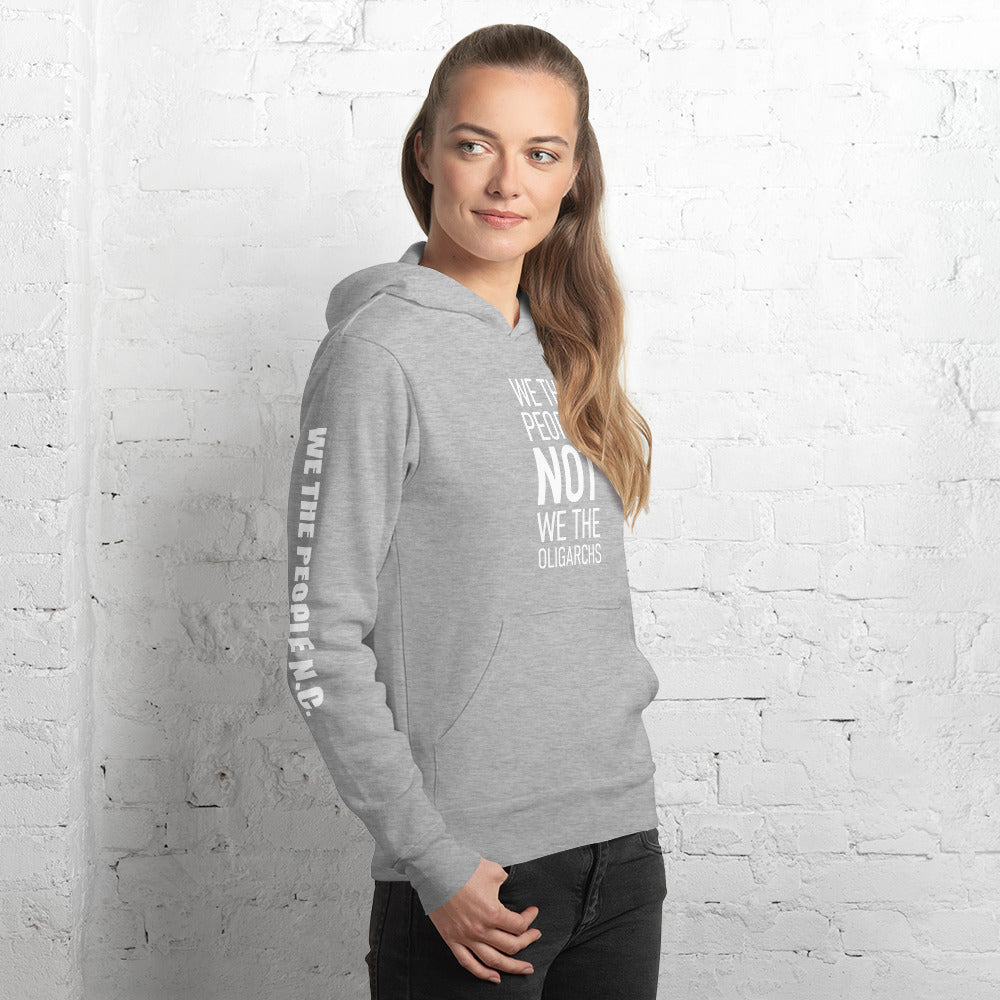 Unisex Hoodie - We The People NOT We The Oligarchs - White Imprint