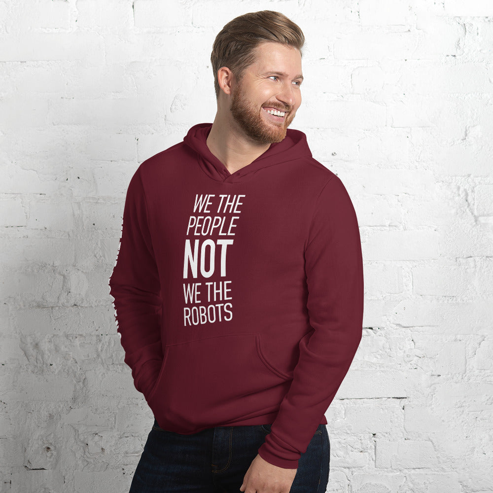 Unisex Hoodie - We The People NOT We The Robots - White Imprint