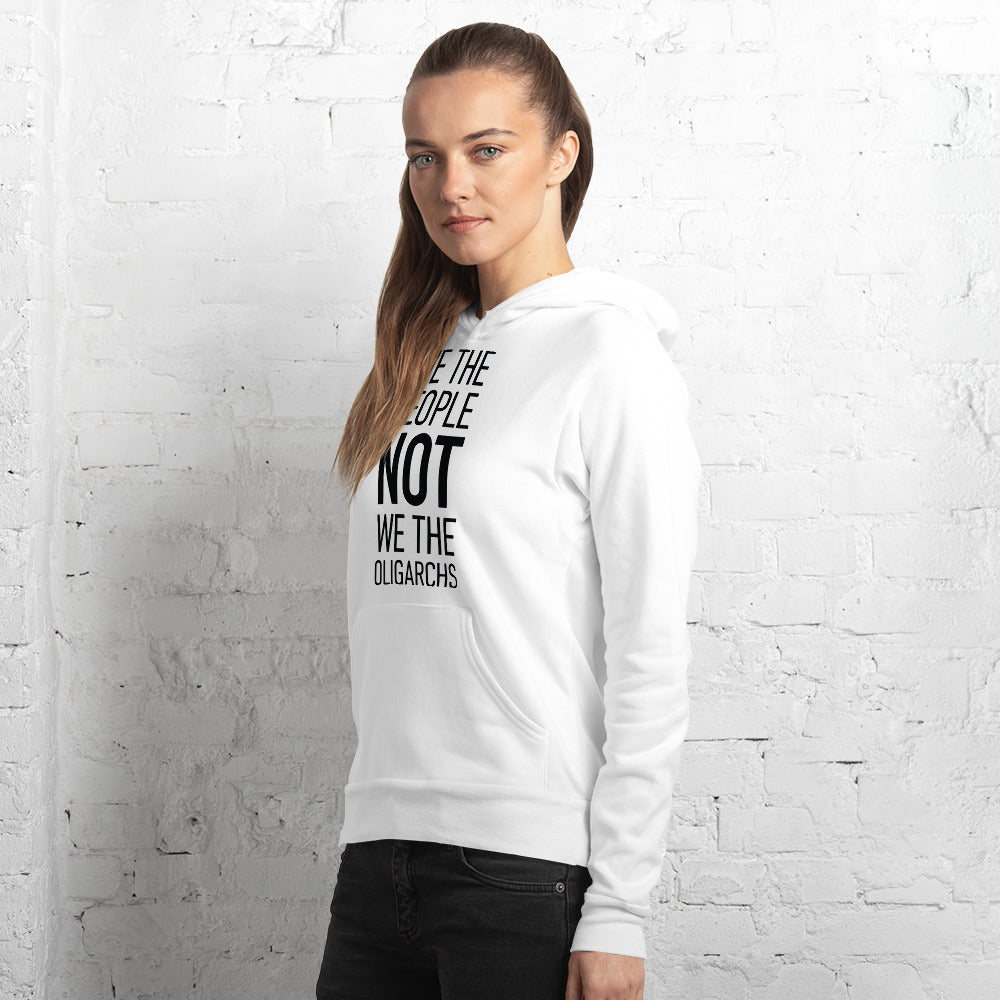 Unisex Hoodie - We The People NOT We The Oligarchs - Black Imprint