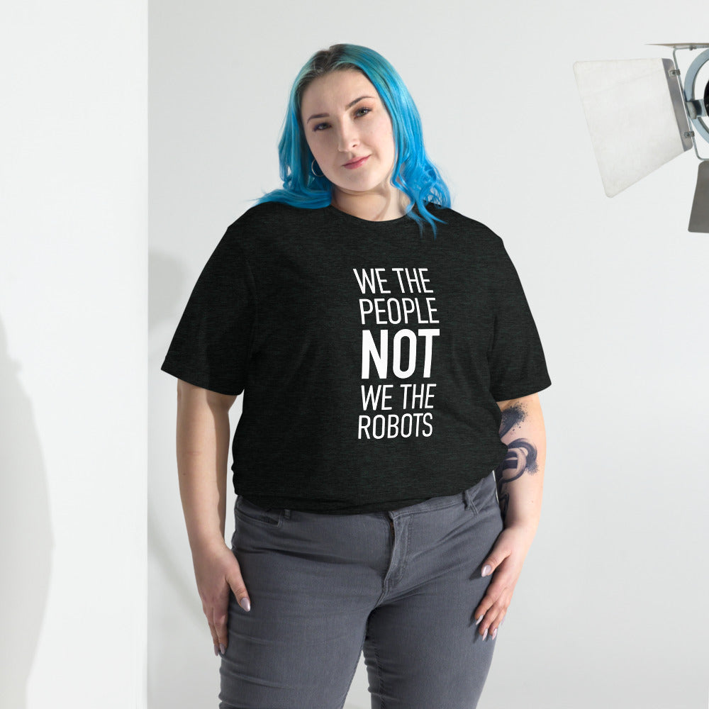 Unisex Short Sleeve V-Neck T-Shirt - We The People NOT We The Robots - White Imprint