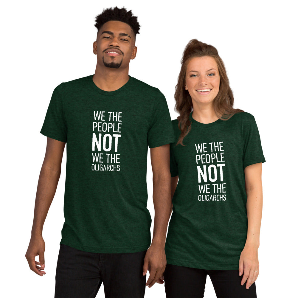 Unisex Short Sleeve T-Shirt - We The People NOT We The Oligarchs - White Imprint