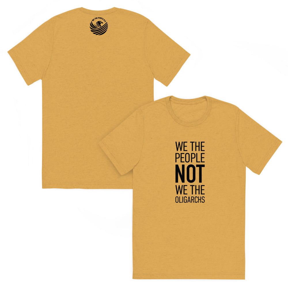 Unisex Short Sleeve T-Shirt - We The People NOT We The Oligarchs - Black Imprint