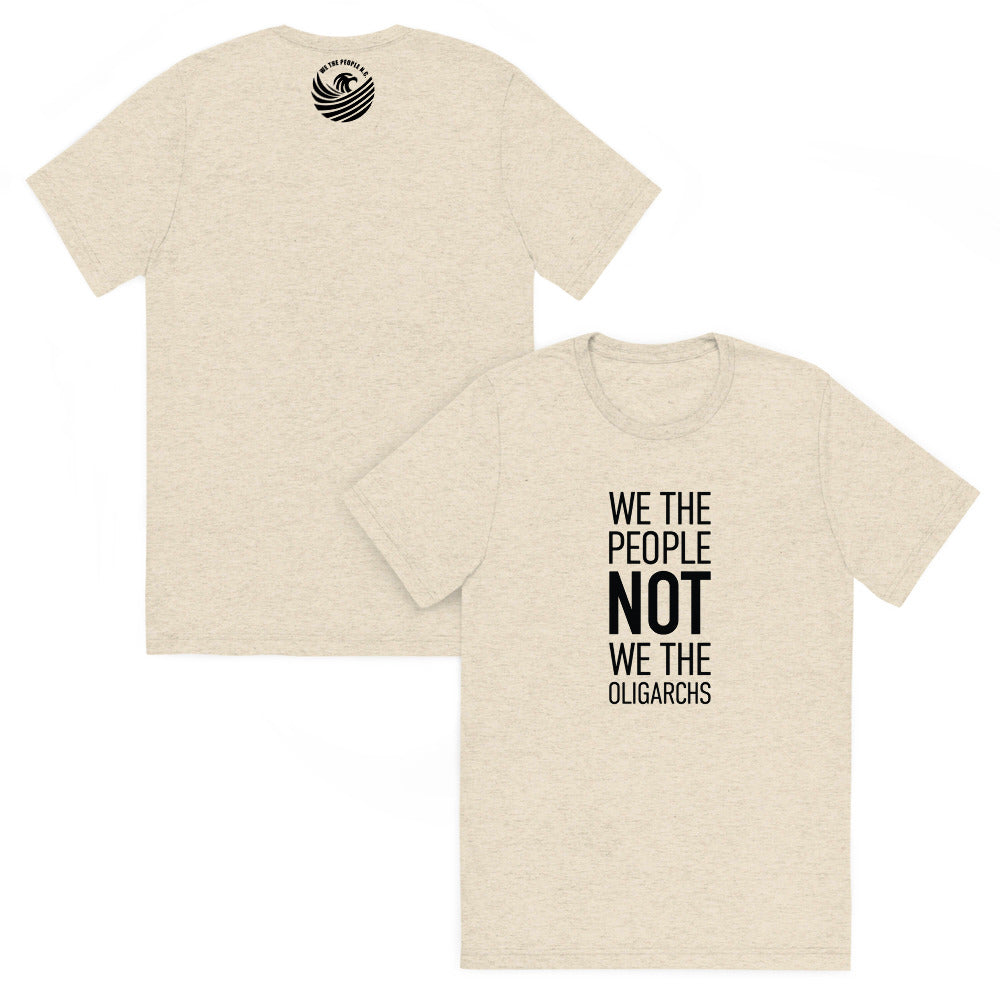 Unisex Short Sleeve T-Shirt - We The People NOT We The Oligarchs - Black Imprint