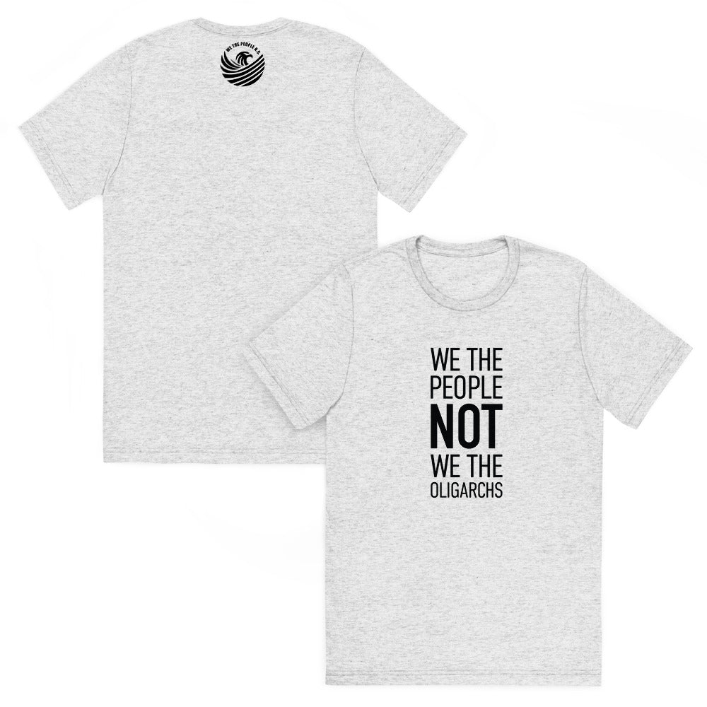 Unisex Short Sleeve T-Shirt - We The People NOT We The Oligarchs - Black Imprint