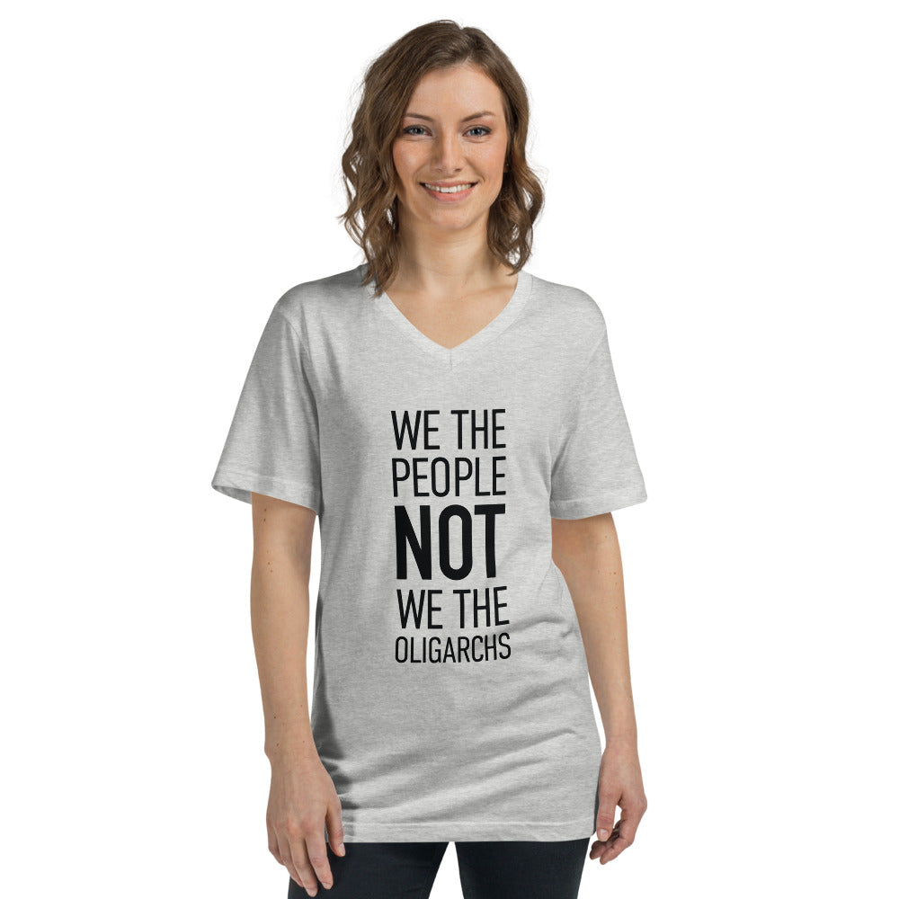 Unisex Short Sleeve V-Neck T-Shirt - We The People NOT We The Oligarchs - Black Imprint